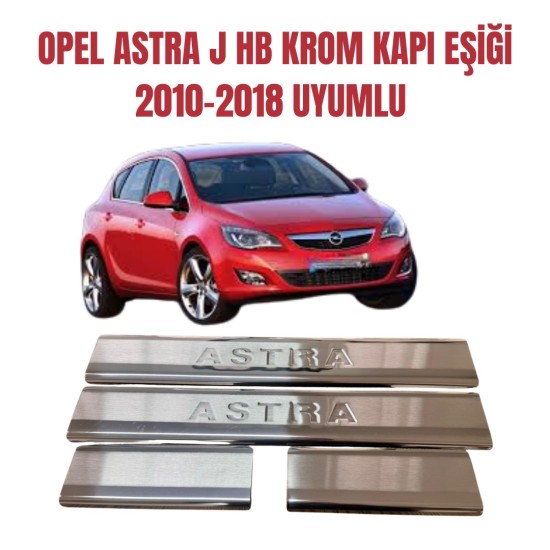 Opel Astra J Hb Paslanmaz Kapı Eşiği 2010 Üzeri Uyumlu